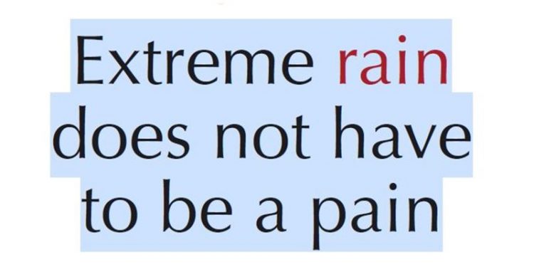 Extreme rain does not have to be a pain 18 Extreme rain does not have to be a pain
